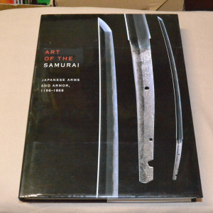 Art of the Samurai - Japanese Arms and Armor, 1156 - 1868